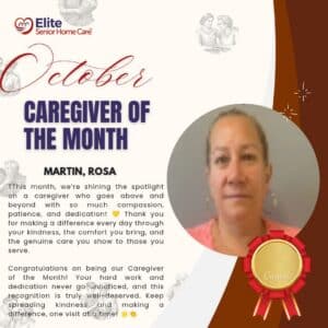 Celebrating Rosa Martin, Elite Senior Home Care's October honoree!